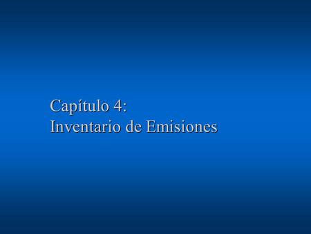 Capítulo 4: Inventario de Emisiones