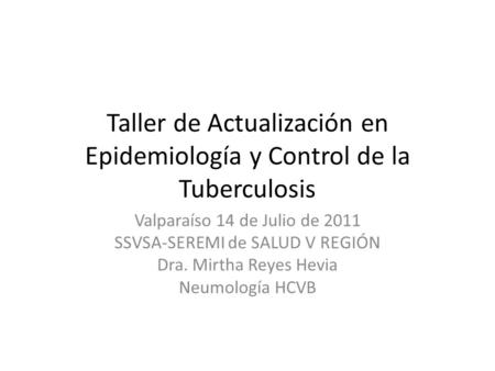 Taller de Actualización en Epidemiología y Control de la Tuberculosis
