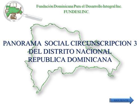 PANORAMA SOCIAL CIRCUNSCRIPCION 3 DEL DISTRITO NACIONAL
