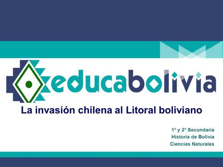 La invasión chilena al Litoral boliviano