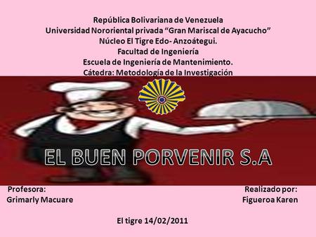 República Bolivariana de Venezuela Universidad Nororiental privada “Gran Mariscal de Ayacucho” Núcleo El Tigre Edo- Anzoátegui. Facultad de Ingeniería.