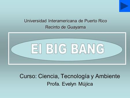 Curso: Ciencia, Tecnología y Ambiente Profa. Evelyn Mújica