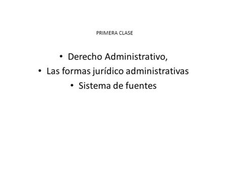 Derecho Administrativo, Las formas jurídico administrativas