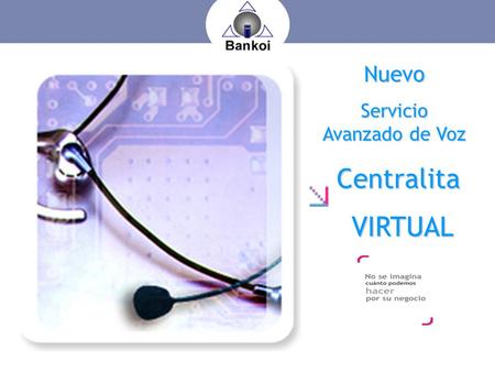 Nuevo Servicio Avanzado de Voz Centralita Centralita VIRTUAL.