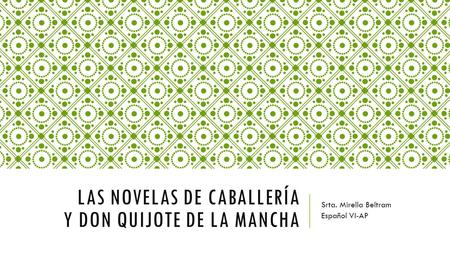 Las Novelas de Caballería y Don Quijote de la Mancha