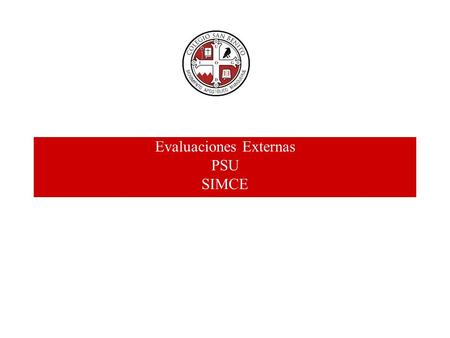 CSB Evaluaciones Externas PSU SIMCE. Análisis SIRPAES 2004-2010 M. Isabel Baeza E.