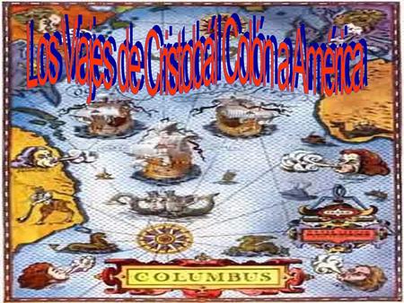 Los Viajes de Cristobál Colón a América