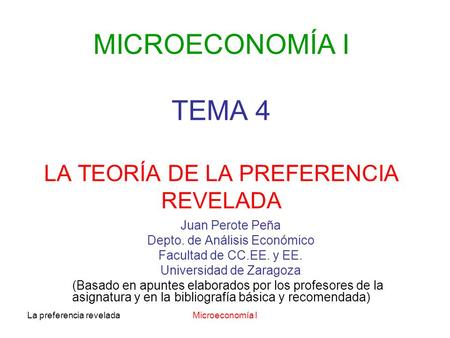 MICROECONOMÍA I TEMA 4 LA TEORÍA DE LA PREFERENCIA REVELADA
