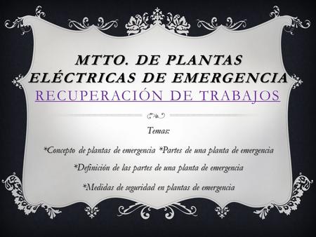 Mtto. De plantas eléctricas de emergencia Recuperación de trabajos