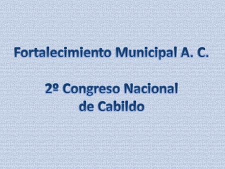 Democracia municipal: elección de cabildos, ejercicio de gobierno y participación ciudadana.