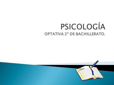 PSICOLOGÍA OPTATIVA 2º DE BACHILLERATO.