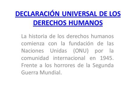 DECLARACIÓN UNIVERSAL DE LOS DERECHOS HUMANOS
