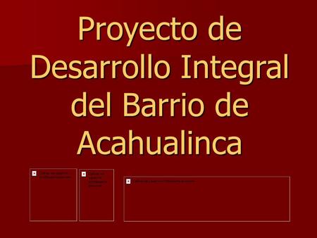 Proyecto de Desarrollo Integral del Barrio de Acahualinca.