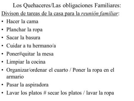 Los Quehaceres/Las obligaciones Familiares: