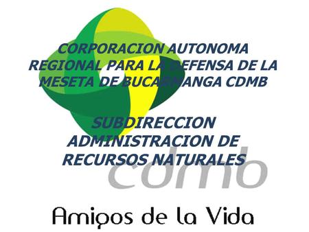 SUBDIRECCION ADMINISTRACION DE RECURSOS NATURALES