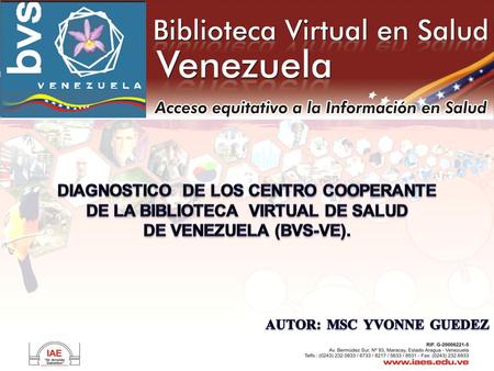Conformación Comité Consultivo y Dominio Web / CNTI Pasantía – BIREME, Brasil/ Scielo – revista venezolana MPPCyT Actualización de Boletines Epidemiológicos.