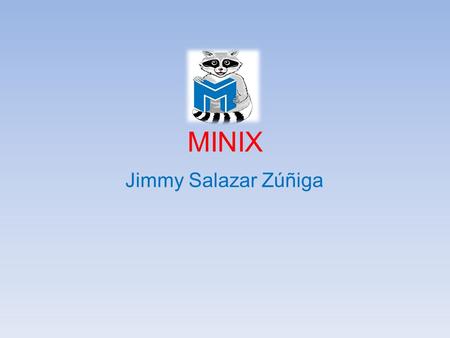 MINIX Jimmy Salazar Zúñiga.