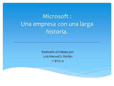 Microsoft : Una empresa con una larga historia.