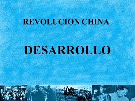 REVOLUCION CHINA DESARROLLO.