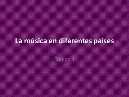 La música en diferentes países Equipo 1 Laura Pausini Laura Alice Rosella Pausini conocida como Laura Pausini, es una cantautora italiana galardonada.