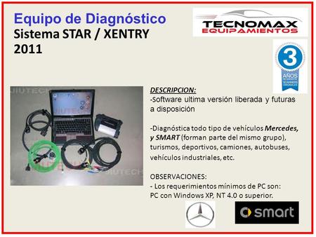 Equipo de Diagnóstico Sistema STAR / XENTRY 2011 DESCRIPCION: