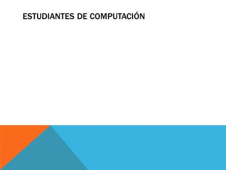 ESTUDIANTES DE COMPUTACIÓN. DAVID CHUMIL GUARCAX.