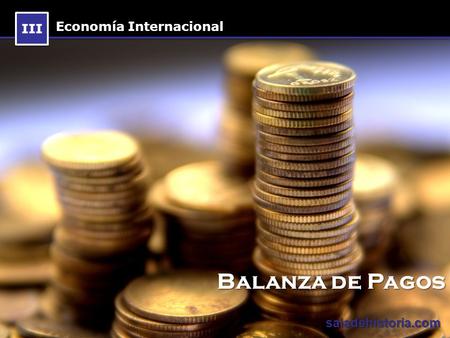 III Economía Internacional Balanza de Pagos saladehistoria.com.
