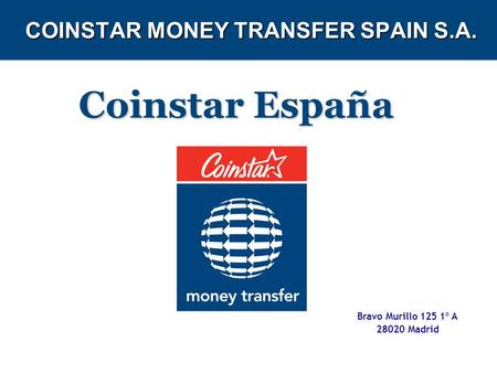 COINSTAR MONEY TRANSFER SPAIN S.A.