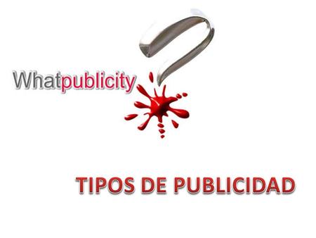 TIPOS DE PUBLICIDAD.