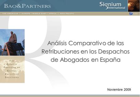 Análisis Comparativo de las Retribuciones en los Despachos de Abogados en España Noviembre 2009.