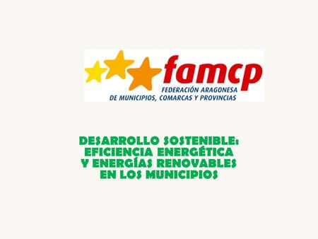 DESARROLLO SOSTENIBLE: EFICIENCIA ENERGÉTICA Y ENERGÍAS RENOVABLES EN LOS MUNICIPIOS.