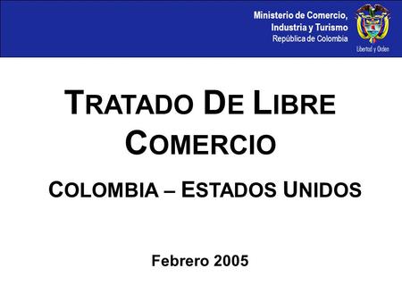 TRATADO DE LIBRE COMERCIO COLOMBIA – ESTADOS UNIDOS