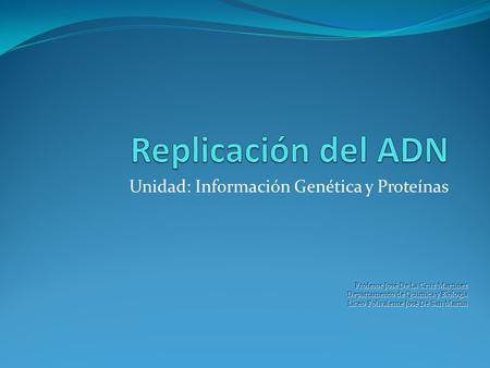 Unidad: Información Genética y Proteínas