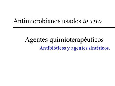 Antimicrobianos usados in vivo