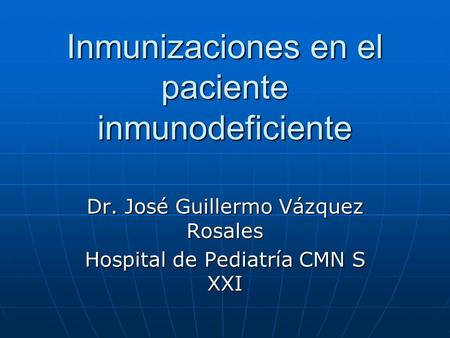 Inmunizaciones en el paciente inmunodeficiente