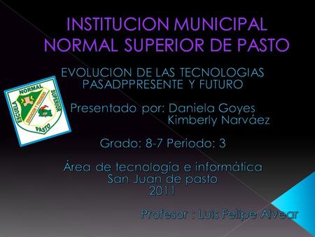 INSTITUCION MUNICIPAL NORMAL SUPERIOR DE PASTO