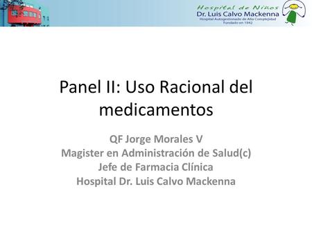 Panel II: Uso Racional del medicamentos