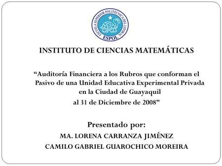 INSTITUTO DE CIENCIAS MATEMÁTICAS Presentado por: