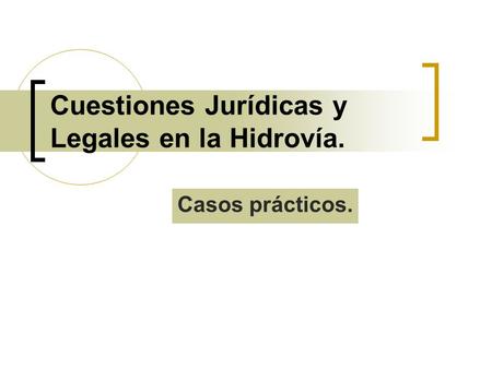 Cuestiones Jurídicas y Legales en la Hidrovía.