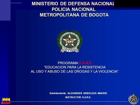 MINISTERIO DE DEFENSA NACIONAL POLICIA NACIONAL