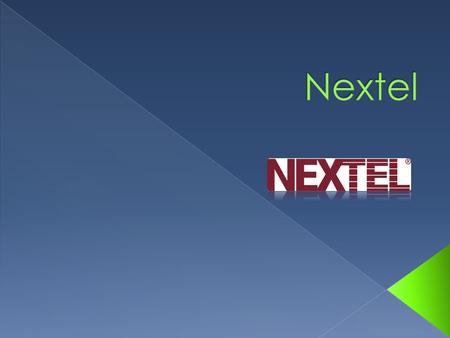  La historia de Nextel en el mercado de las radiocomunicaciones en el país se consolida con la adquisición de la Corporación Mobilcom en 1996. Este fue.