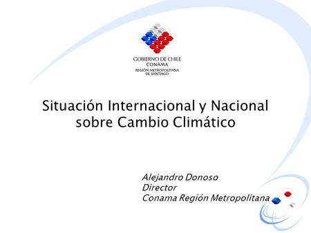 Situación Internacional y Nacional sobre Cambio Climático