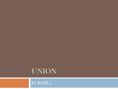 UNION EUROPEA.