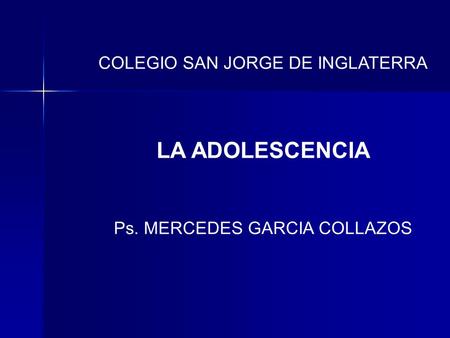 LA ADOLESCENCIA COLEGIO SAN JORGE DE INGLATERRA