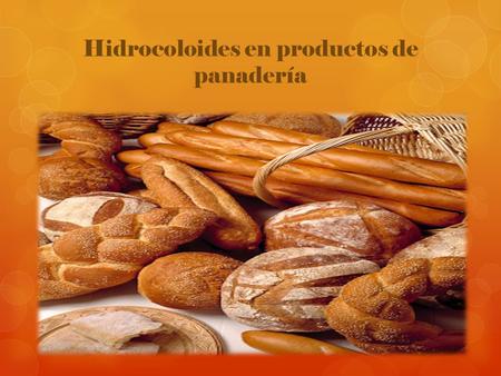 Hidrocoloides en productos de panadería