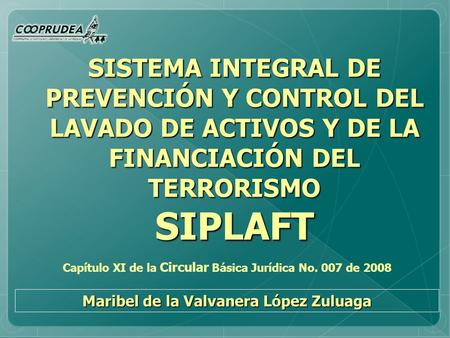 SIPLAFT Capítulo XI de la Circular Básica Jurídica No. 007 de 2008