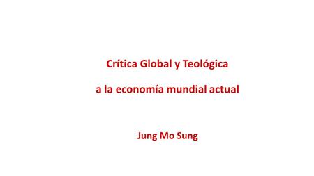Crítica Global y Teológica a la economía mundial actual