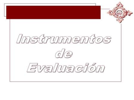 Instrumentos de Evaluación.