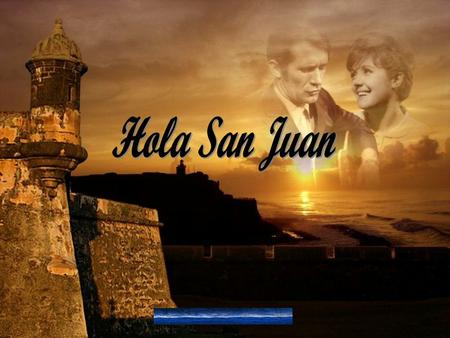 Hola San Juan.