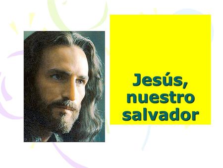 Jesús, nuestro salvador